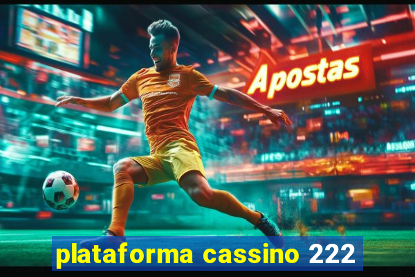 plataforma cassino 222